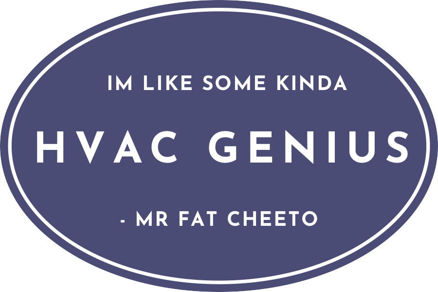 I’m Like Some Kinda HVAC Genius Sticker